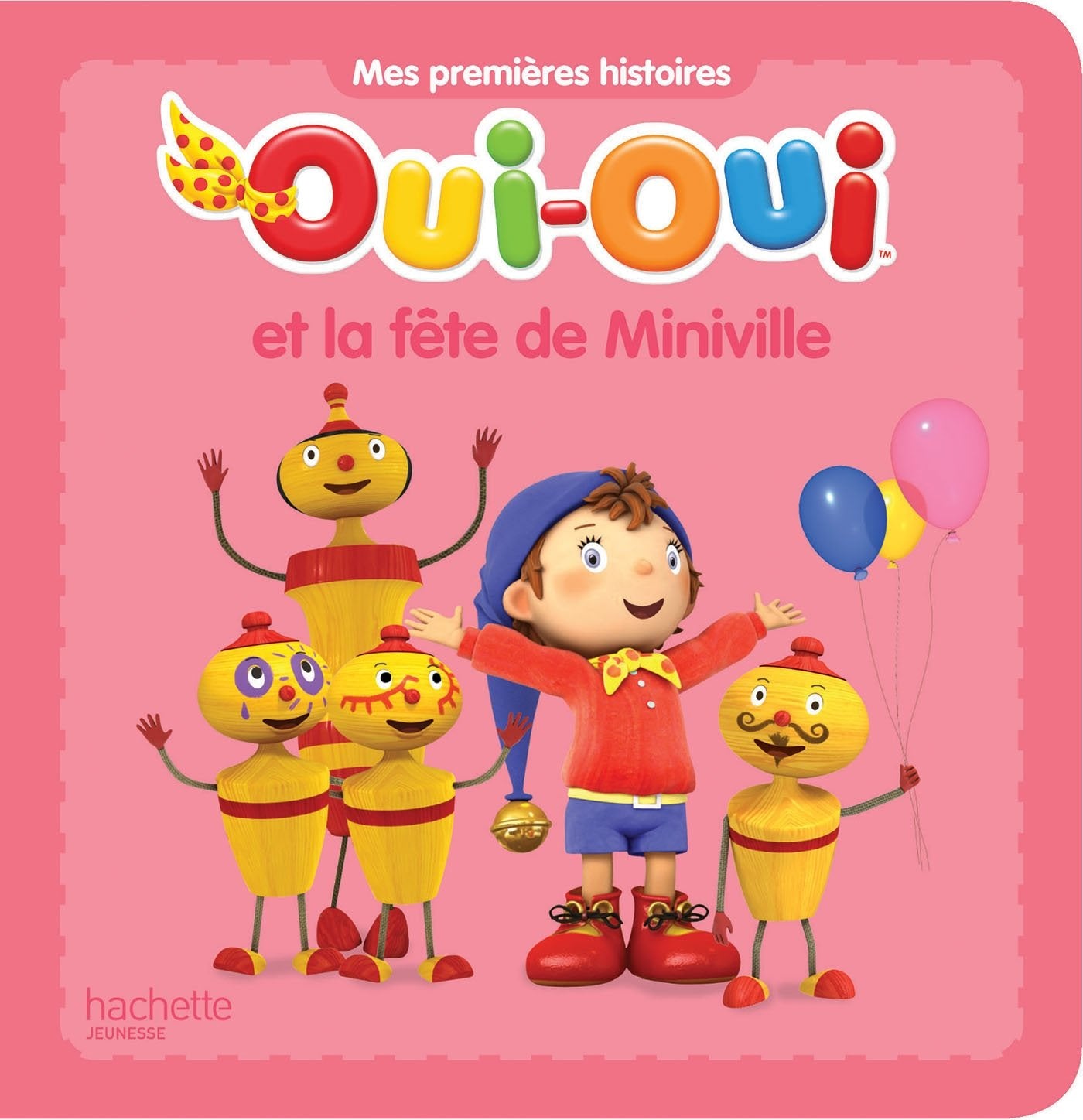 Oui-Oui et la fête de Miniville book