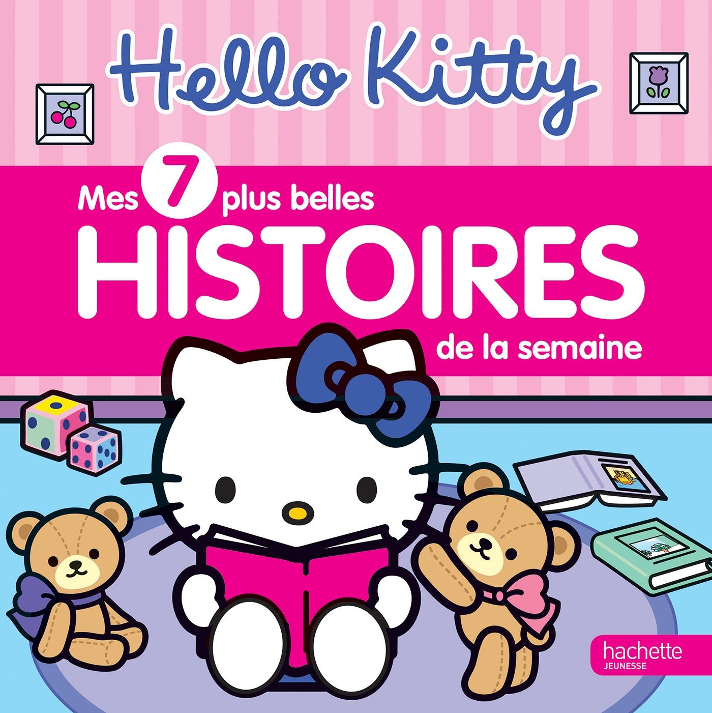 Hello Kitty, mes 7 plus belles histoires de la semaine Books