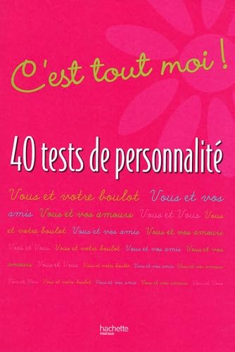 C'est tout moi !: 40 tests de personnalité Books