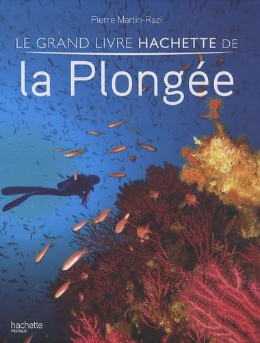 Le grand livre Hachette de la Plongée book
