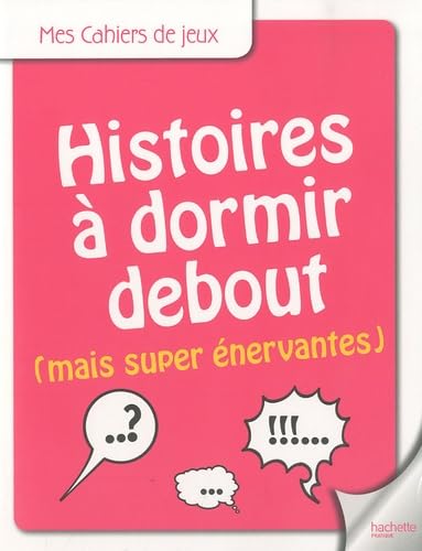 Histoires à dormir debout mais super énervantes book