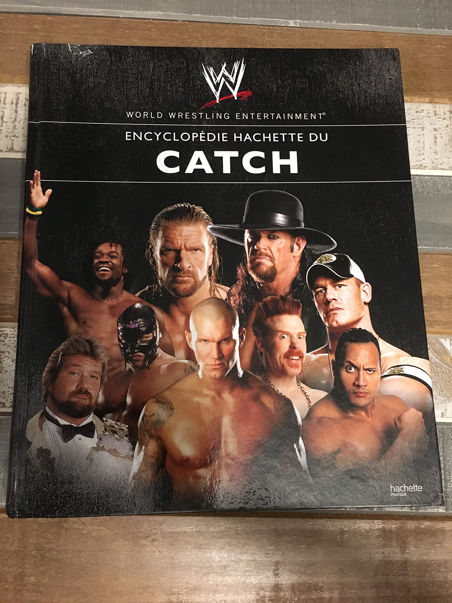 Encyclopédie Hachette du catch: World Wrestling Entertainment Leisure & Fun