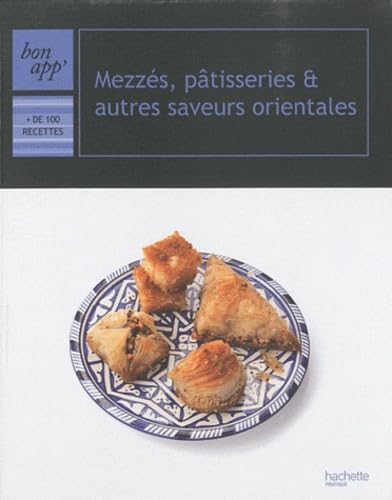 Mezzés, pâtisseries et autres saveurs orientales book