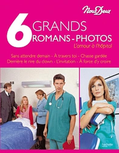 6 Grands Romans-photos: L'amour à l'hôpital book