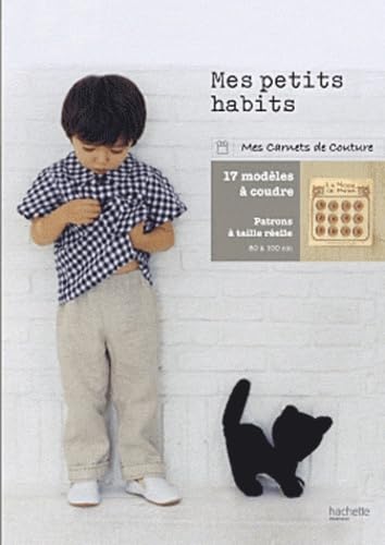 Mes petits habits: 40 modèles pour filles et garçons de 1 à 4 ans Books