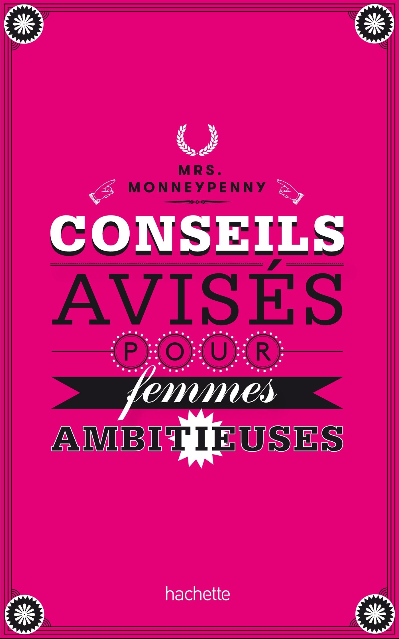 Conseils avisés pour femmes ambitieuses book