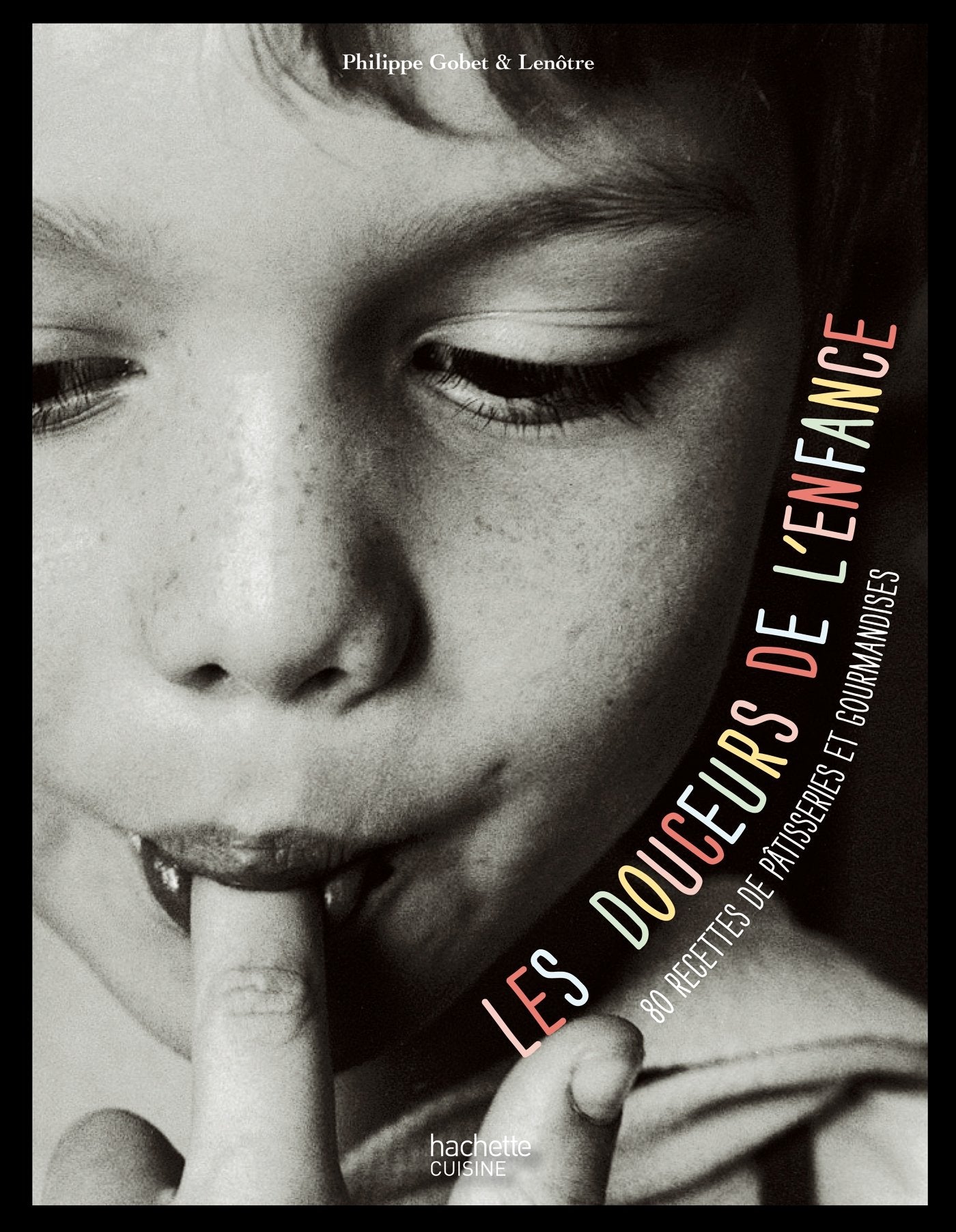 Les douceurs de l'enfance: 80 gateaux, desserts et gourmandises Books