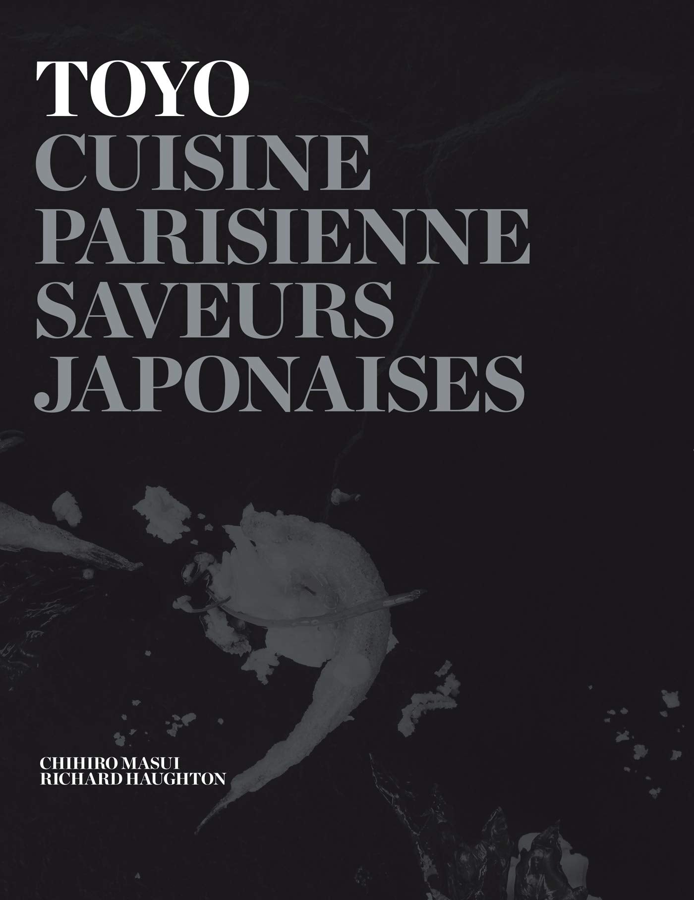 Toyo : cuisine parisienne, saveurs japonaises Books