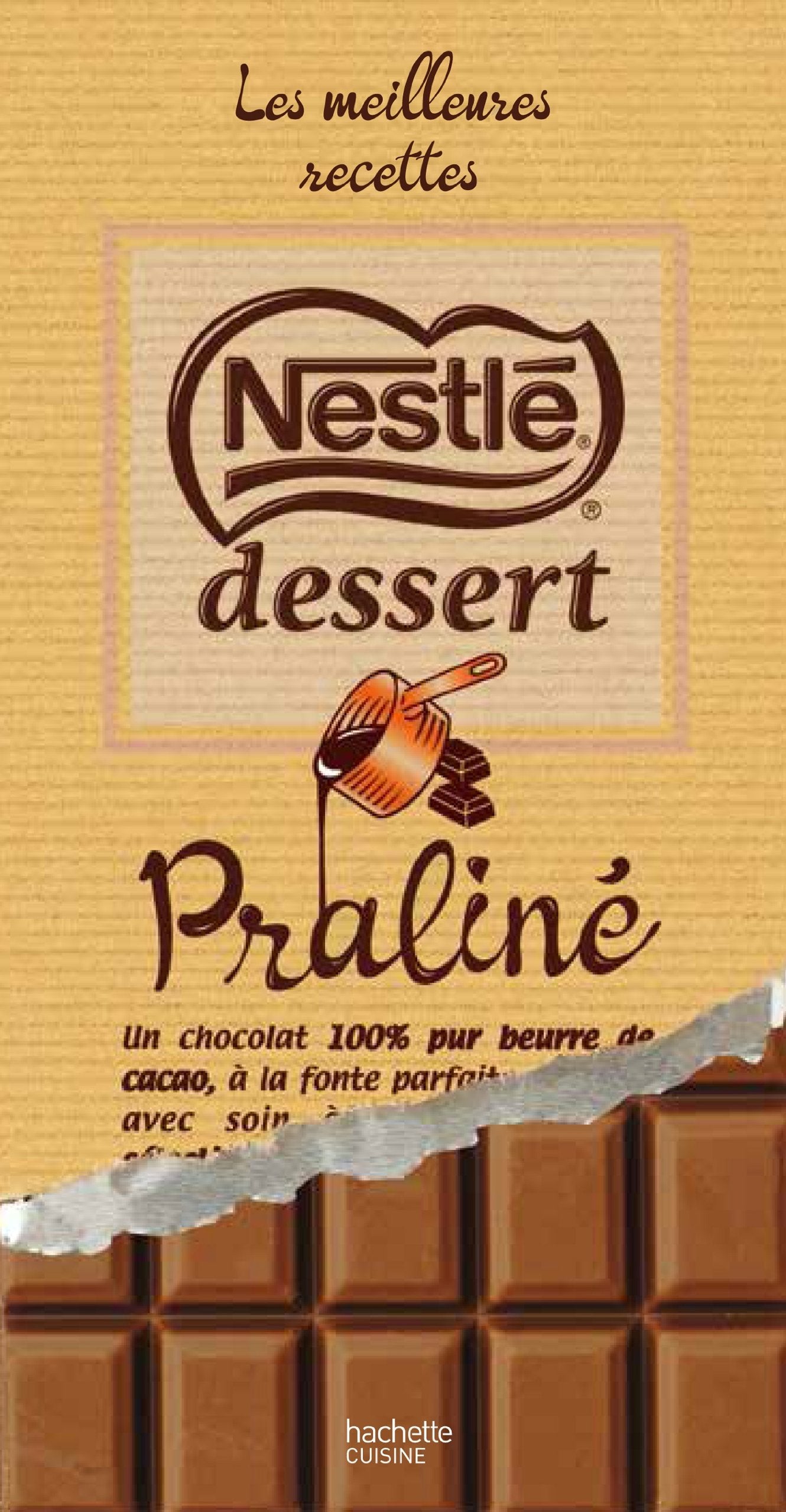 Les meilleures recettes Nestlé Dessert Praliné Books