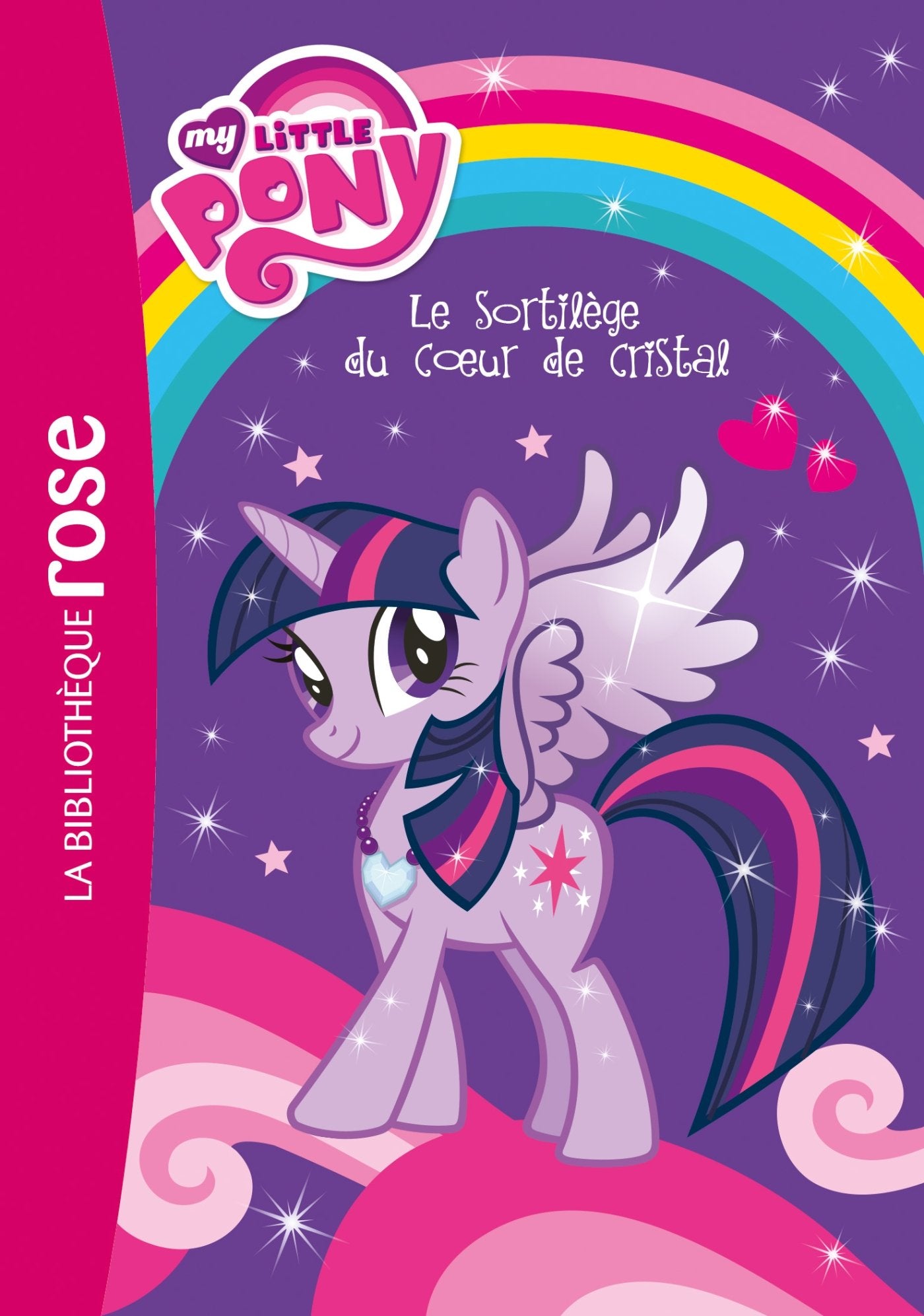 My Little pony 01 - (NOUVELLE SÉRIE) - Le sortilège du coeur de cristal Novels & Short Stories