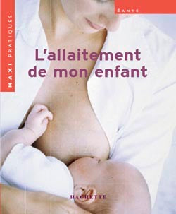 L'allaitement de mon enfant : clés pour un allaitement épanoui Books