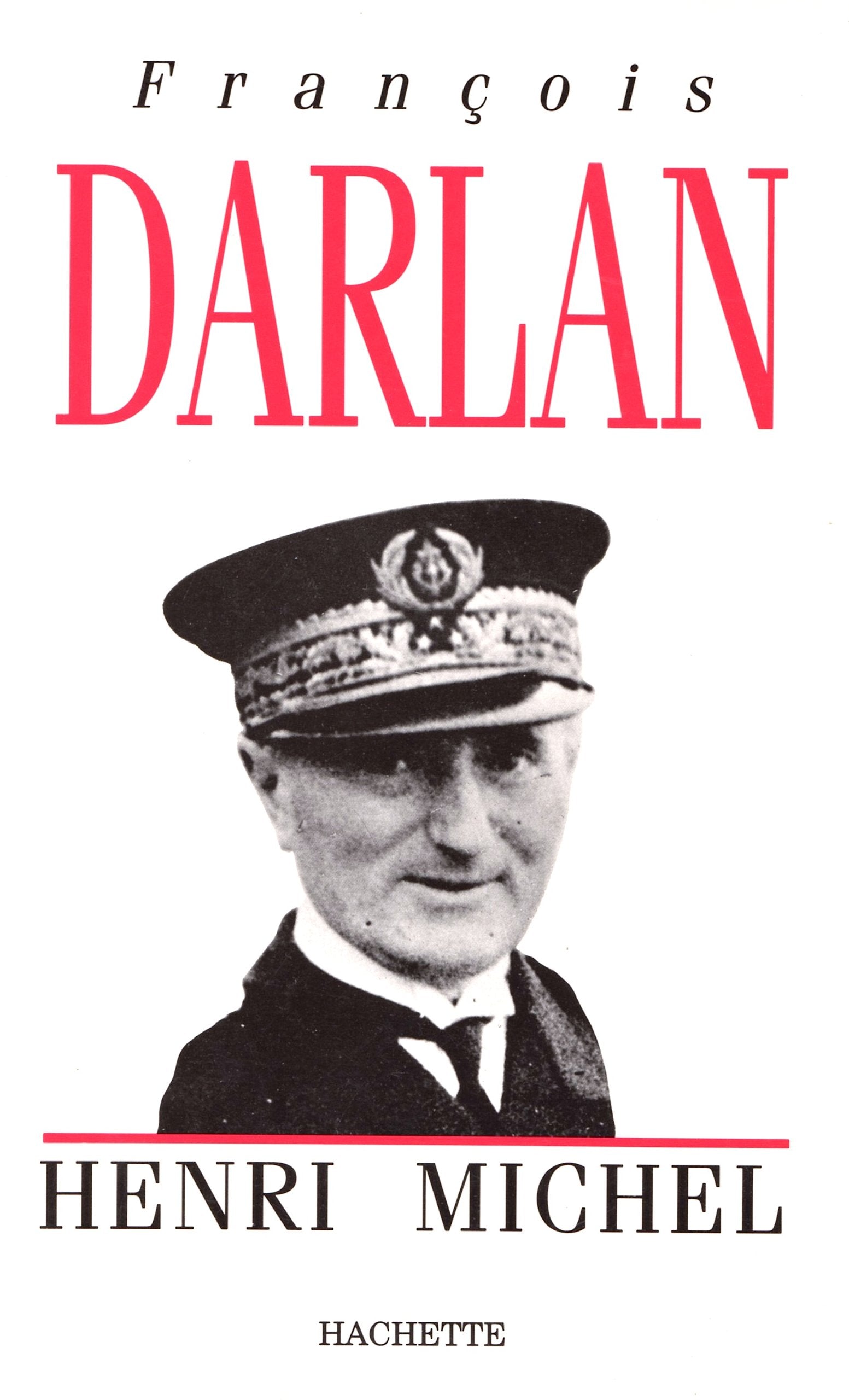 François Darlan: Amiral de la Flotte Books
