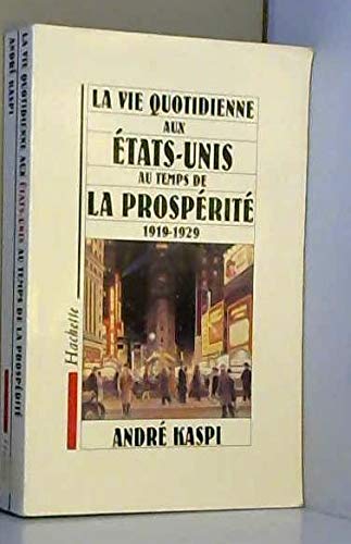 LA VIE QUOTIDIENNE AUX ETATS-UNIS AU TEMPS DE LA PROSPERITE.1919-1929. book