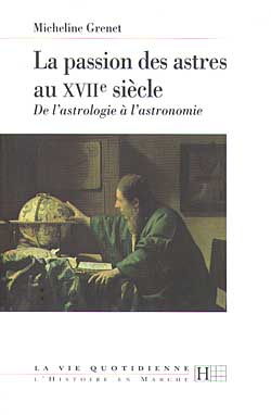 La passion des astres au XVIIe siècle : de l'astrologie à l'astronomie book