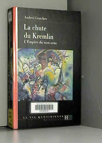 La chute du Kremlin: L'empire du non-sens Books