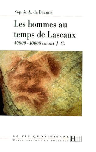 Les Hommes Au Temps De Lascaux. 40 000-10 000 Avant J-C Books