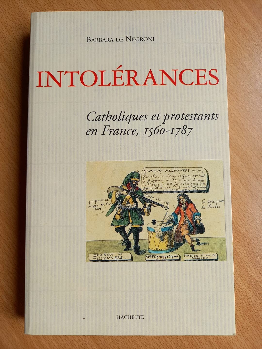Intolérances : catholiques et protestants en France (1560-1787) Books