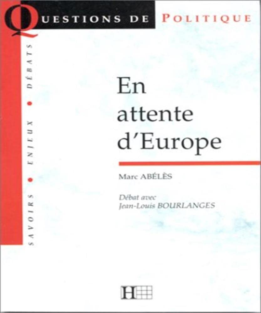 En attente d'Europe: Débat avec Jean-Louis Bourlanges Essays & Short Stories
