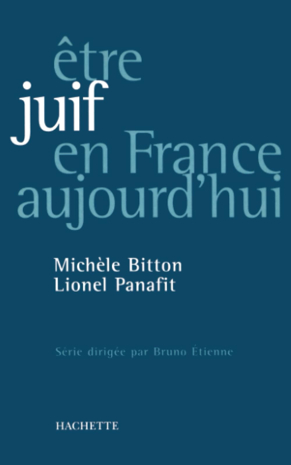 Etre Juif en France aujourd'hui book