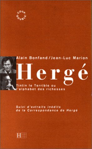 Hergé : Tintin le terrible ou l'alphabet des richesses. Extraits inédits de la correspondance de Hergé Manga