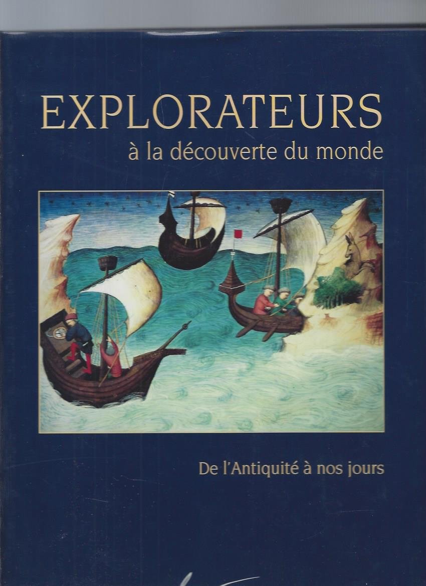Explorateurs à la Découverte du Monde: De l'antiquité à nos jours book