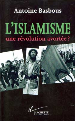 L'islamisme, une révolution avortée ? Politics & History