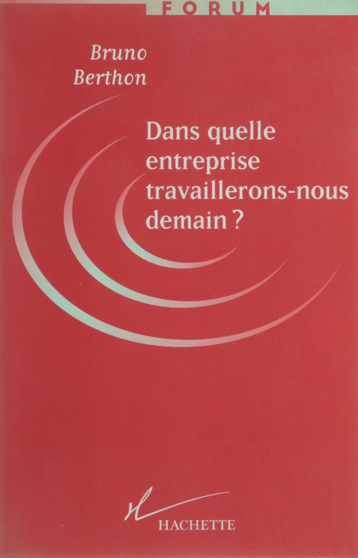Dans quelle entreprise travaillerons-nous demain ? book