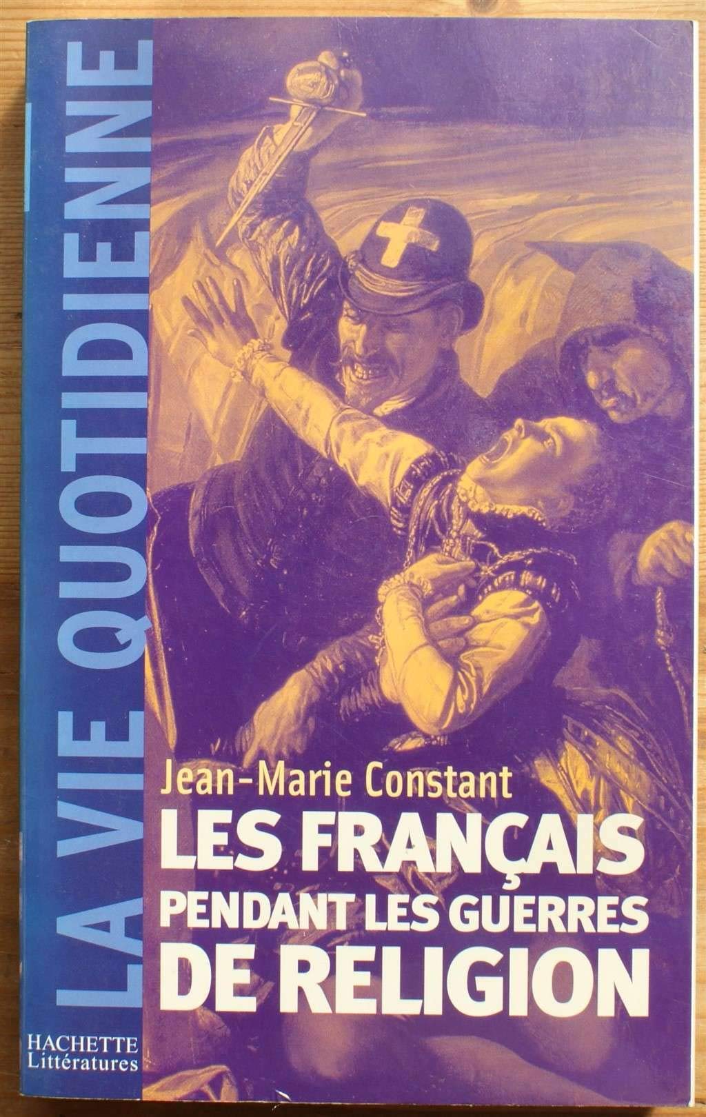 Les Francais Pendant Les Guerres De Religion Books