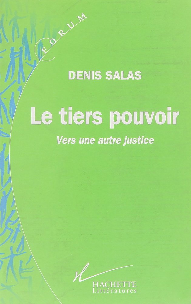 Le tiers pouvoir: Vers une autre justice Books