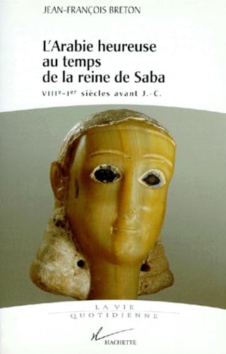 L'Arabie heureuse au temps de la reine de Saba Books