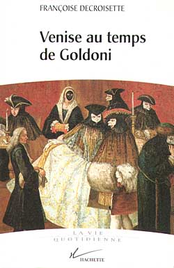 Venise au temps de Goldoni Politics & History