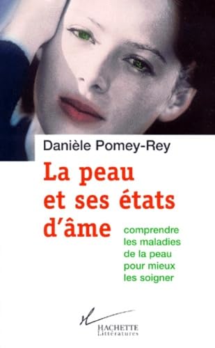 La peau et ses états d'âme: Comprendre les maladies de peau pour mieux les soigner Psychology