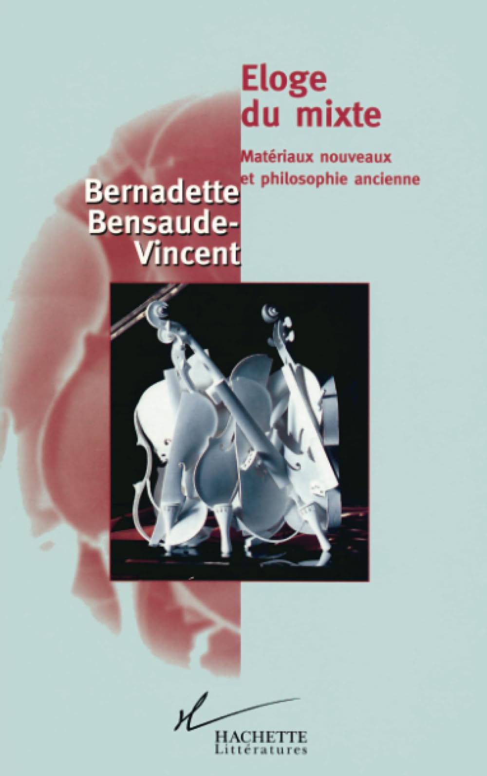 Eloge du mixte : Matériaux nouveaux et philosophie ancienne book