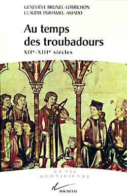 Au temps des troubadours : XIIe-XIIIe siècles Learning & Reference