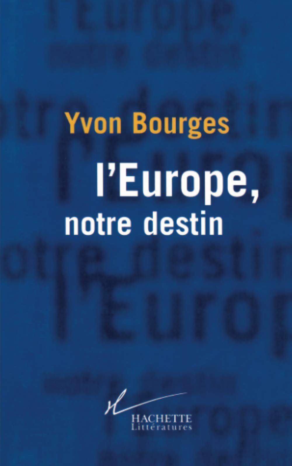L'Europe, notre destin Essays & Short Stories