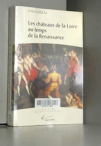 Les châteaux de la Loire au temps de la Renaissance Politics & History