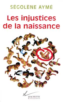 Les injustices de la naissance Medicine