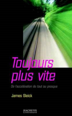Toujours plus vite : de l'accélération de tout ou presque Books