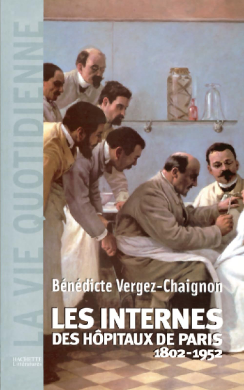 Les Internes des Hôpitaux de Paris (1802 - 1952) Medicine