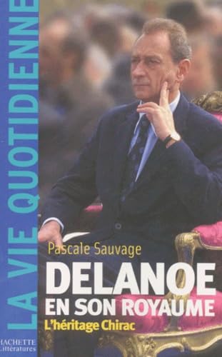Delanoë en son royaume book