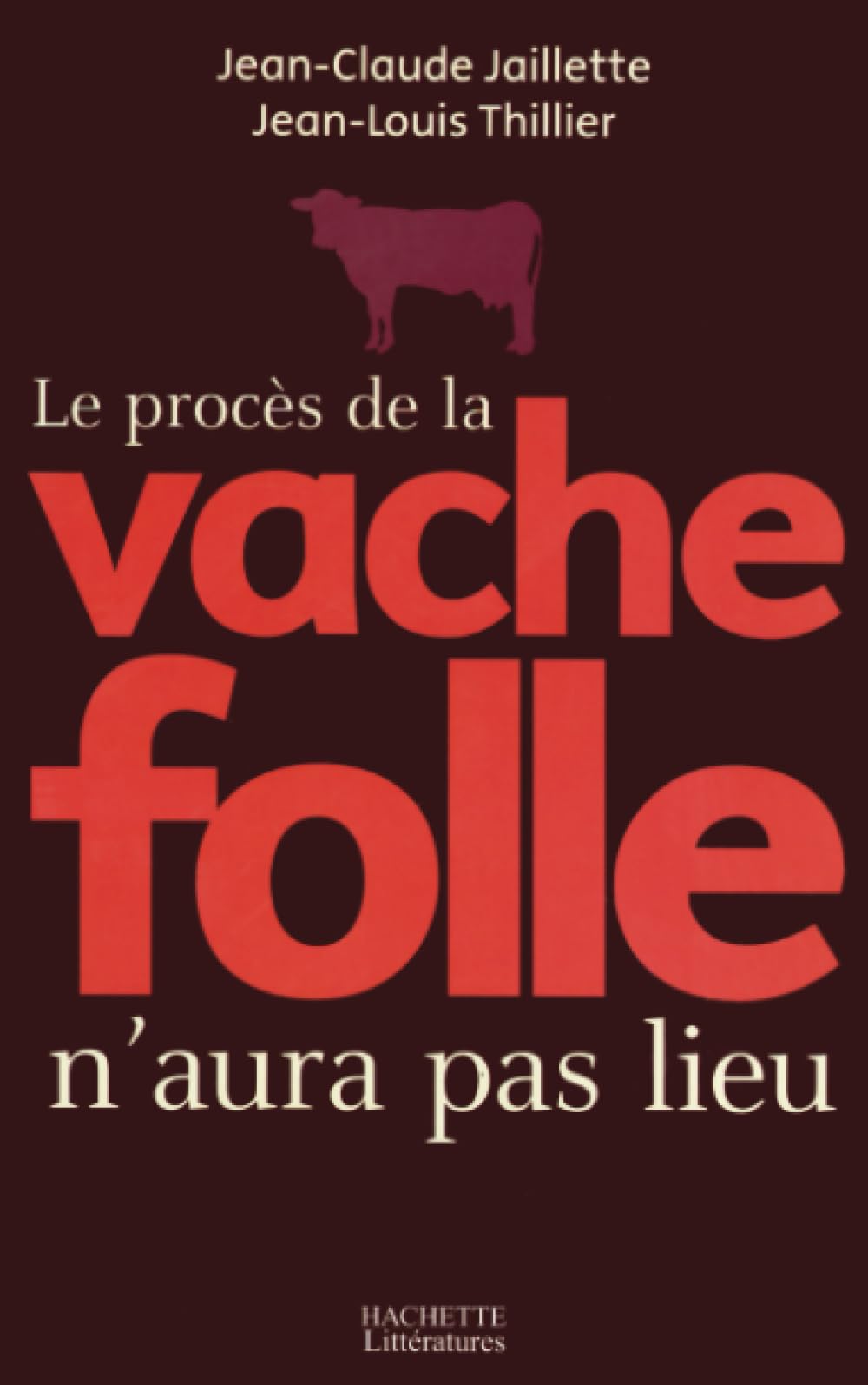 Le procès de la vache folle n'aura pas lieu book