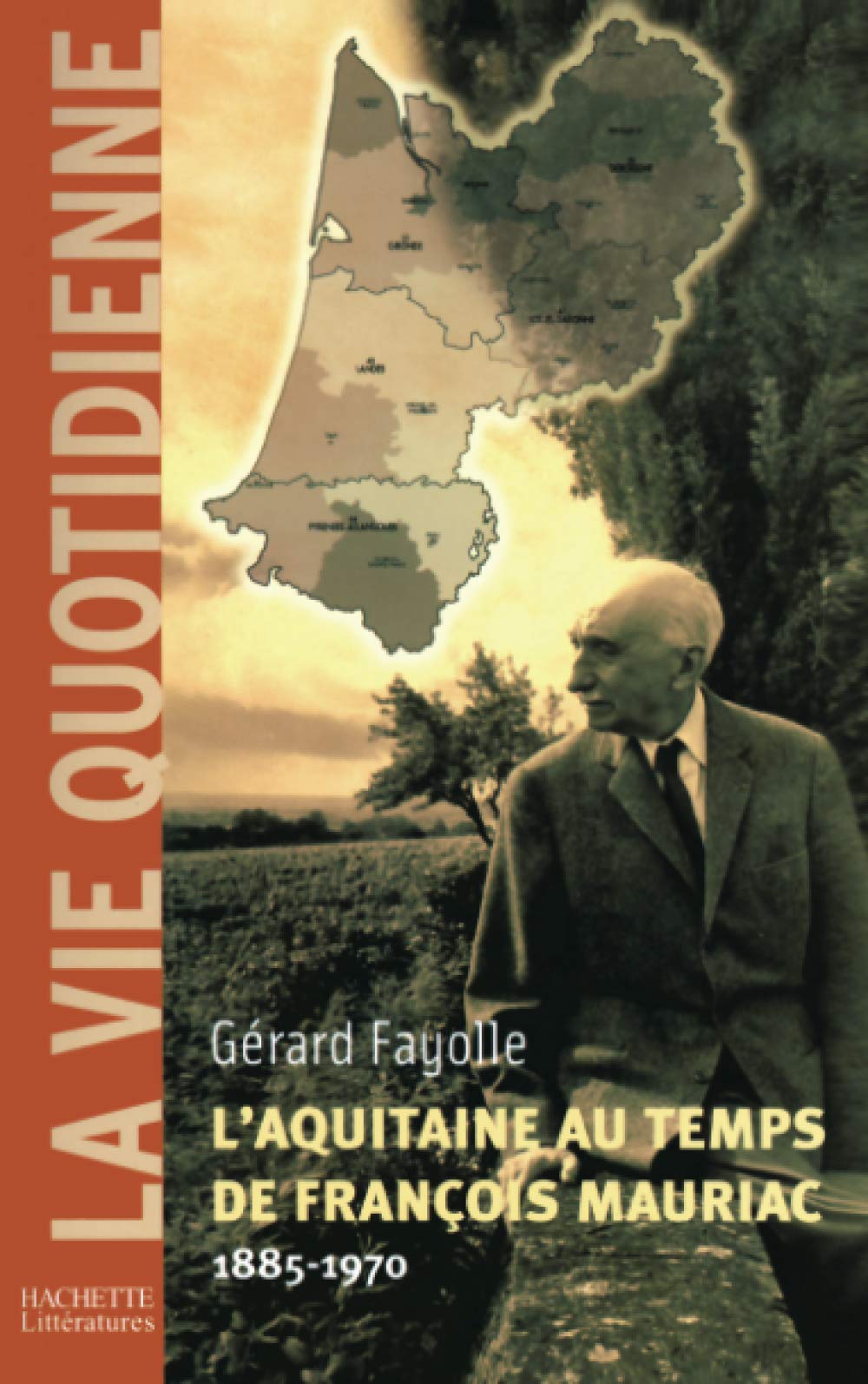 L'Aquitaine au temps de François Mauriac (1885-1970) Politics & History