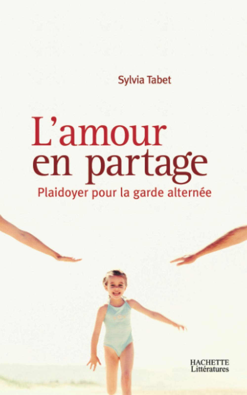 L'amour en partage: Plaidoyer pour la garde alternée Essays & Short Stories