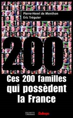 Ces 200 familles qui possèdent la France Contemporary literature