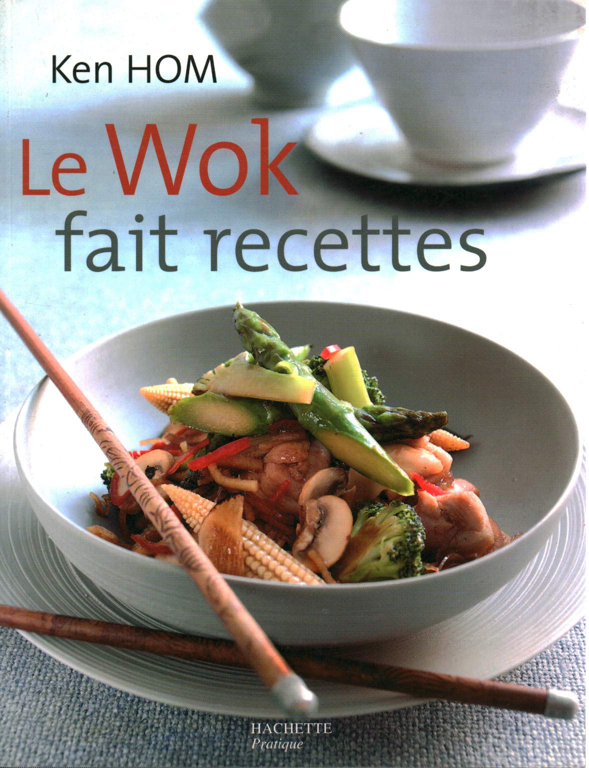 Le wok fait recettes Cooking & Enjoying