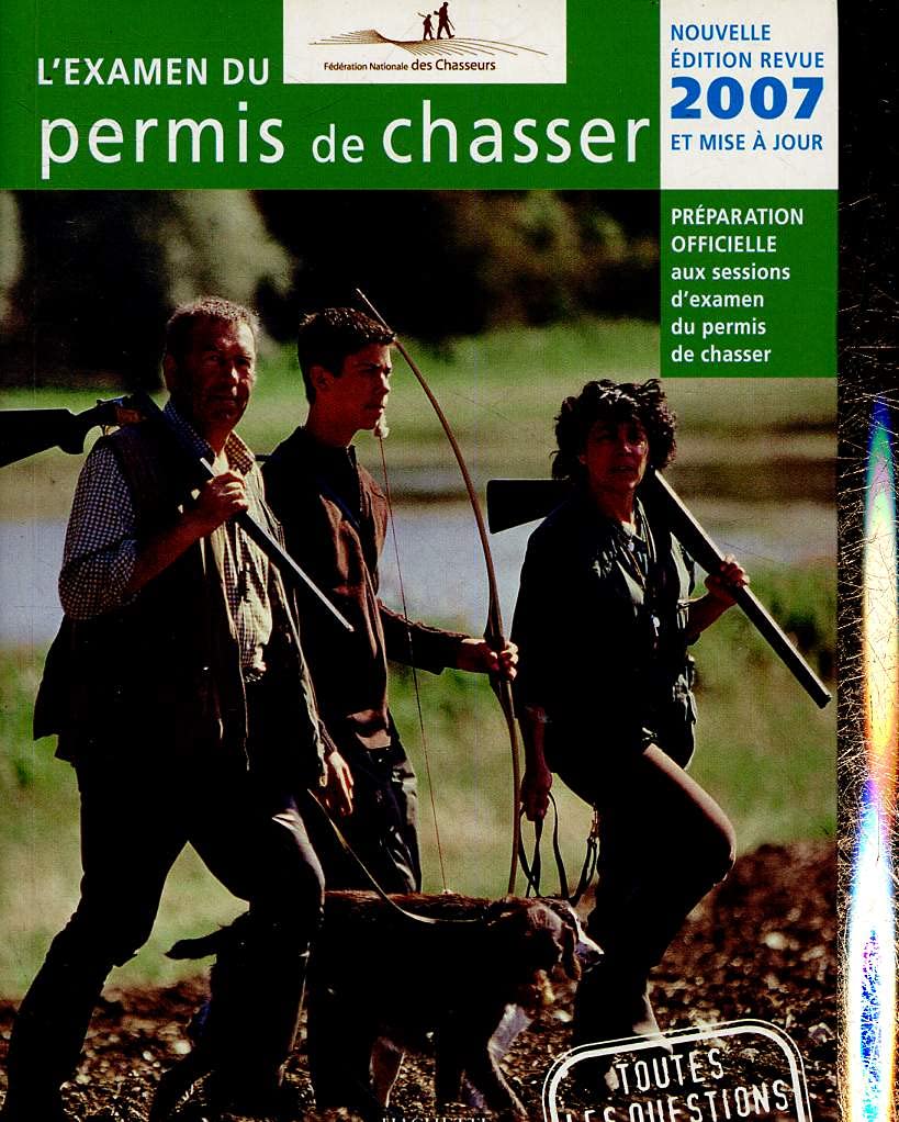 L'examen du permis de chasser 2007 : Avec les fédérations départementales des chasseurs book
