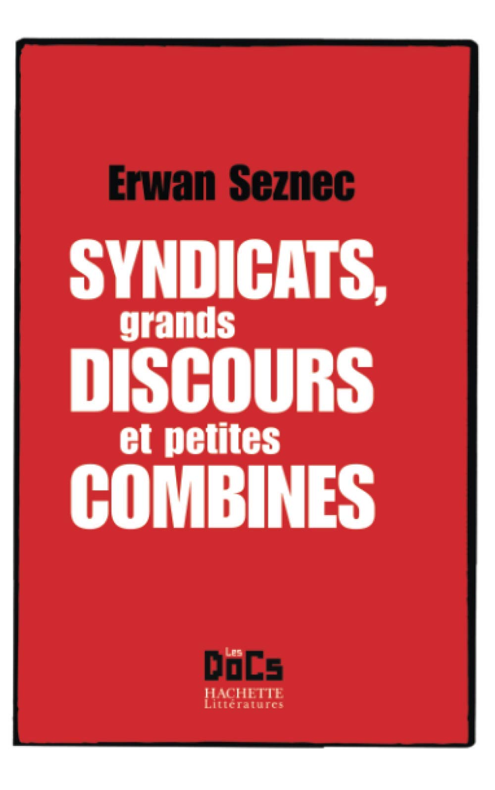 Syndicats, grands discours et petites combines Essays & Short Stories