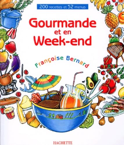Gourmande et en week-end: 200 recettes et 52 menus book