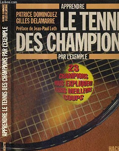 Le tennis des champions: Apprendre par l'exemple book