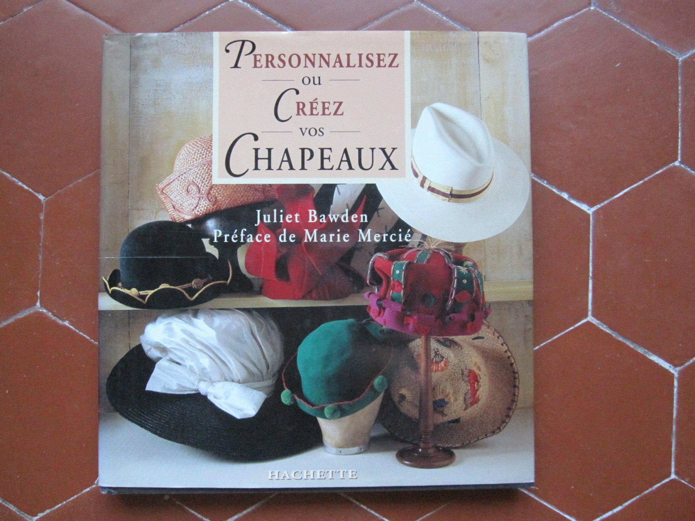 Personnalisez Ou Creez Vos Chapeaux Books